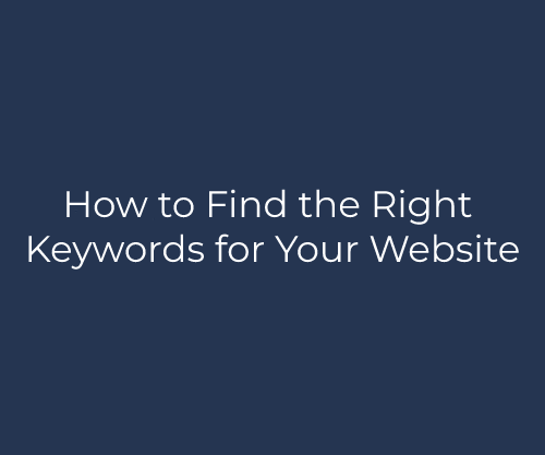 How to Find the Right Keywords for Your Website